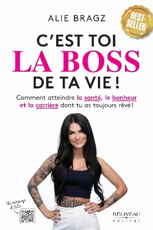 Alie Bragz - C'est toi la Boss de ta vie !